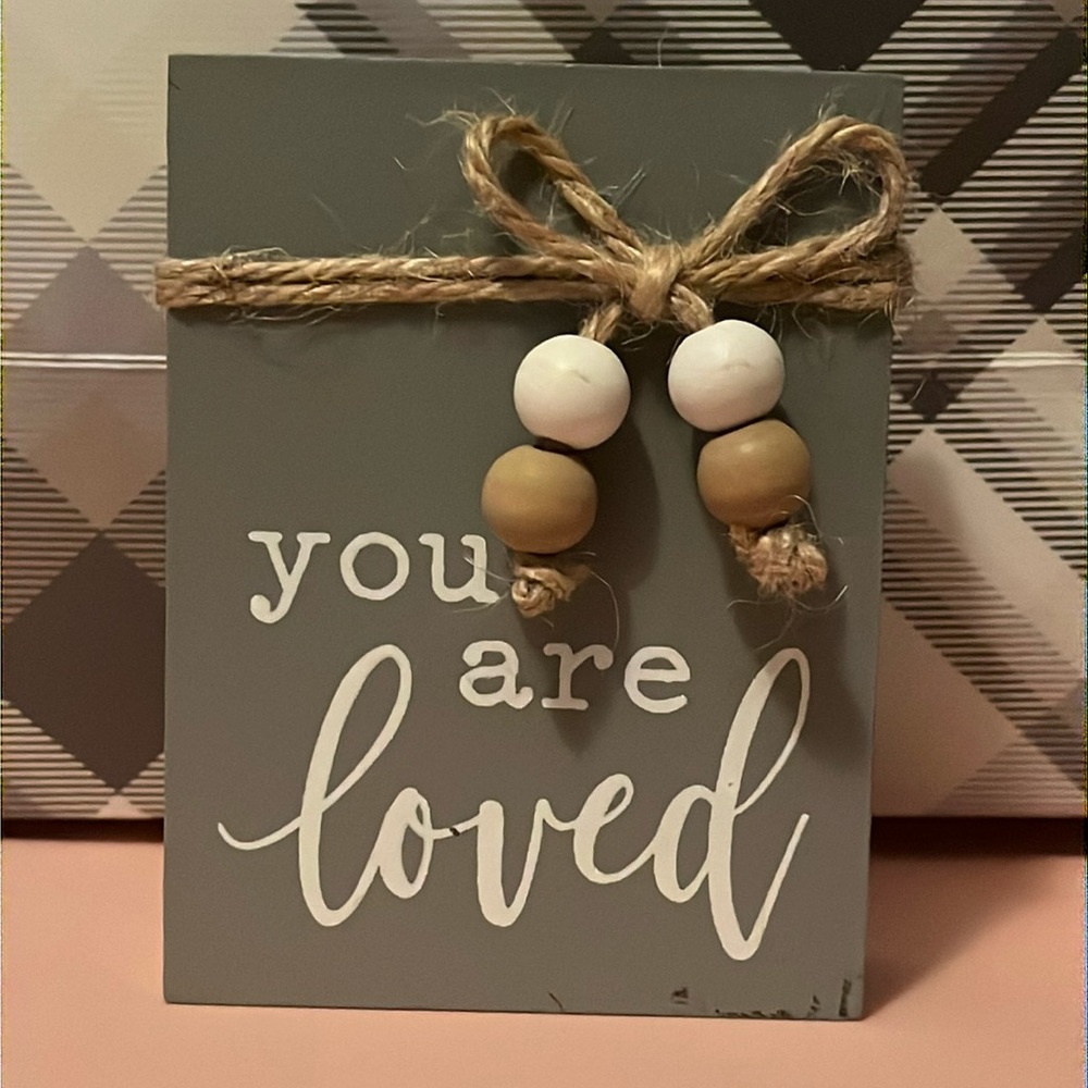 "You are Loved" Sign